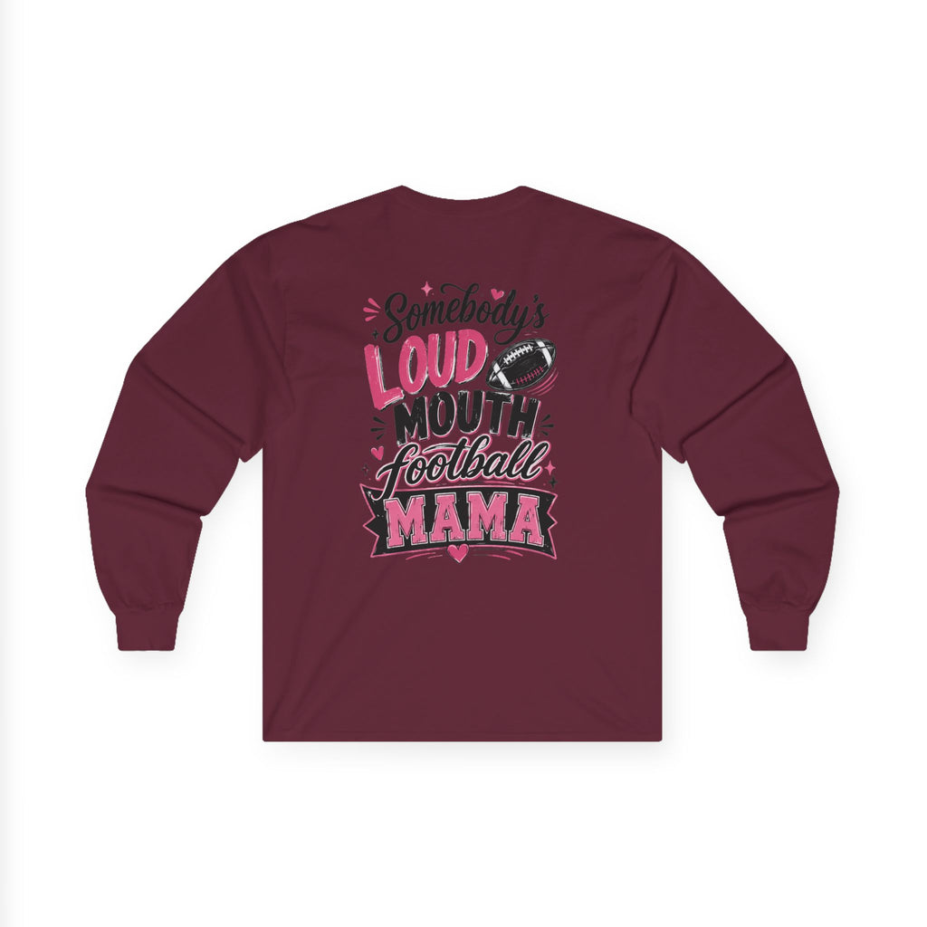 Football Mama Long Sleeve Tee — "Somebody's Loud Mouth Football Mama" White Shirt
