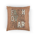 Faith Over Fear Woven Pillow — Inspirational Decorative Throw Cushion