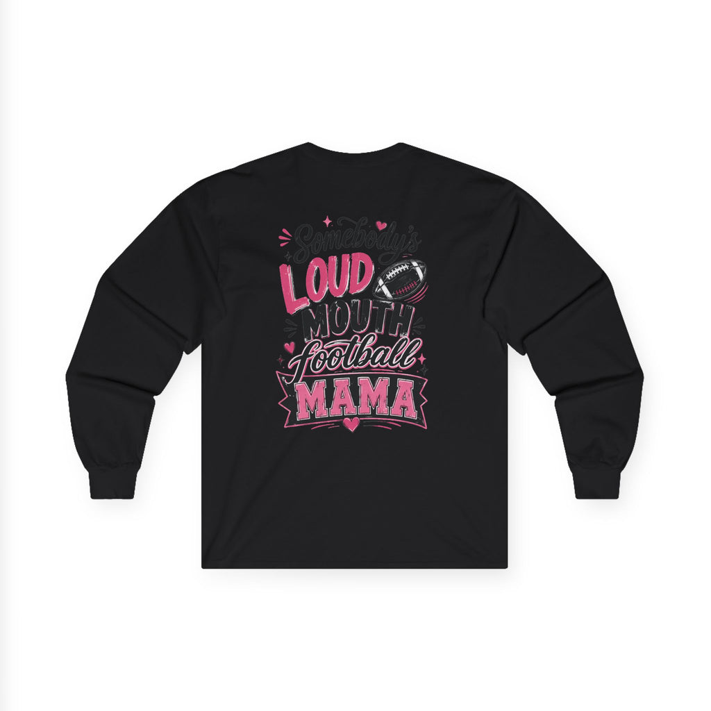 Football Mama Long Sleeve Tee — "Somebody's Loud Mouth Football Mama" White Shirt