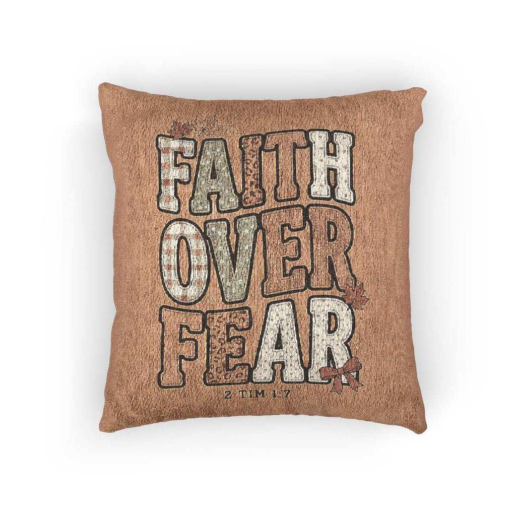 Faith Over Fear Woven Pillow — Inspirational Decorative Throw Cushion
